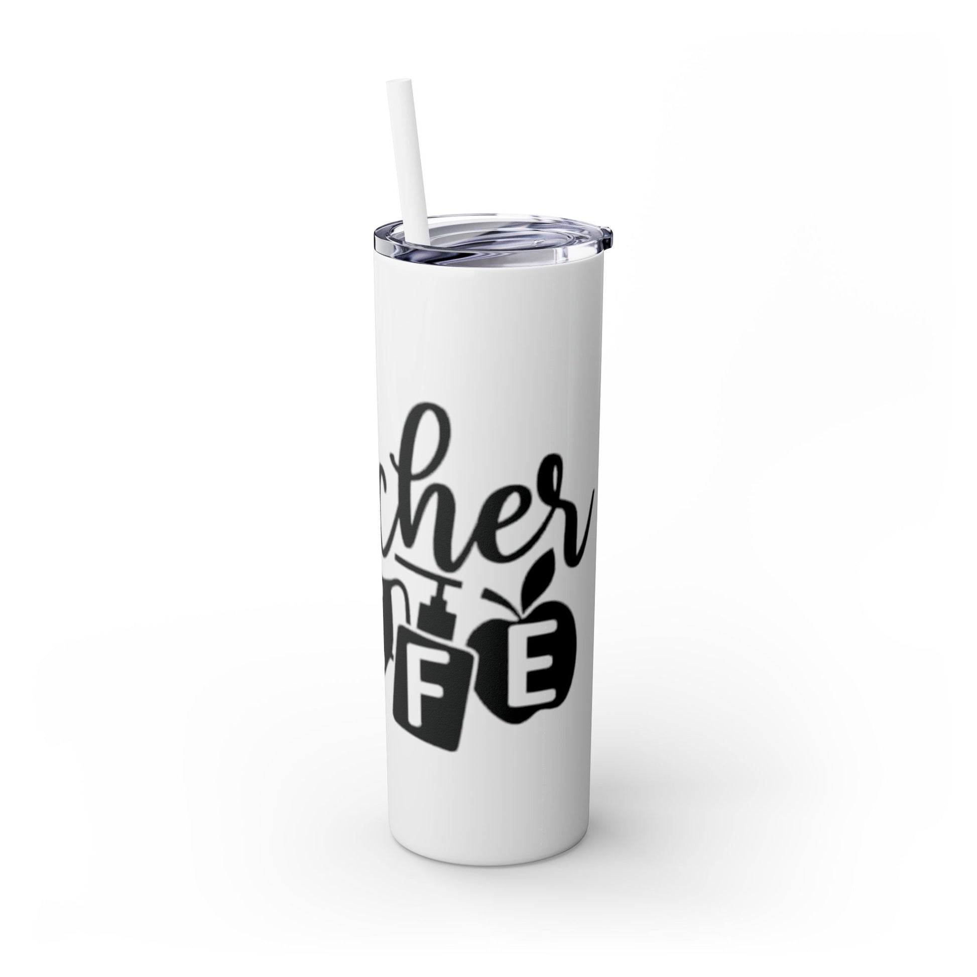 Teacher Life Skinny Tumbler, 20oz Travel Mug, Inspirational Gift for Teachers, Classroom Décor, Teacher Appreciation, Back to School