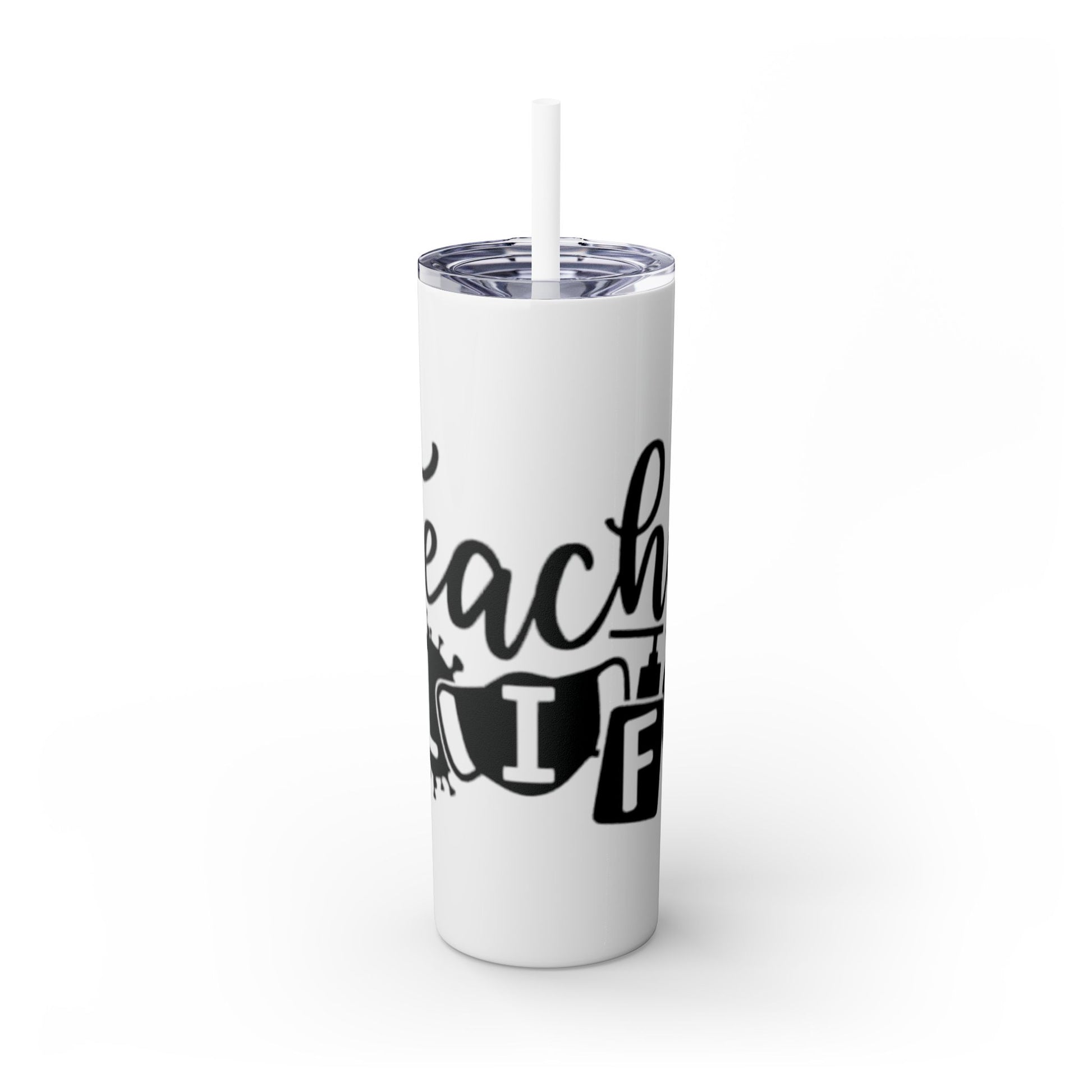 Teacher Life Skinny Tumbler, 20oz Travel Mug, Inspirational Gift for Teachers, Classroom Décor, Teacher Appreciation, Back to School